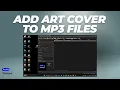 Download Lagu How To Add Art Cover To MP3 Files - Detailed Tutorial [2025]