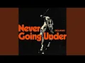 Download Lagu Never Going Under