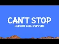 Download Lagu @RedHotChiliPeppers - Can't Stop (Lyrics)