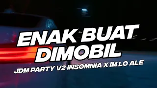 Download ENAK BUAT DI MOBIL JDM PARTY V2 DJ INSOMNIA X IM LO ALE 2023 [NDOO LIFE] MP3