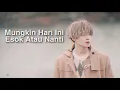 Lagu Min Yoongi - Mungkin Hari Ini Esok Atau Nanti [FMV]
