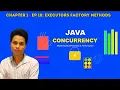 Executors Factory Methods in Java Creating Thread Pools