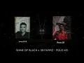 Shine of black x SB Fammz - Polo ko