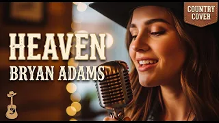 heaven by brian adams country cover makes you feels relax