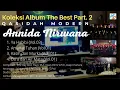 Download Lagu KOLEKSI ALBUM THE BEST QASIDAH MODERN ANNIDA NIRWANA PART. 2