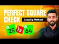 Check if a number is a Perfect Square - Using Looping Method Java Programming Interview Question