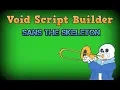 Void Script Builder Place 2 Sans