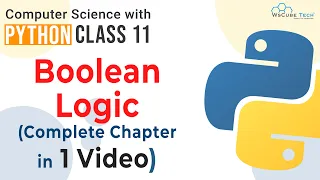 Complete Chapter - Boolean Logic Logic Gate Class 11 CS Python Class 11 Computer Science CBSE