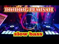 Lagu dinding pemisah remix slow bass