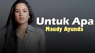 Download Maudy Ayunda - Untuk Apa | Lirik Lagu MP3