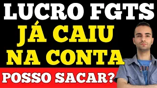 LUCRO DO FGTS! CAIXA JÁ DEPOSITOU NA SUA CONTA - DÚVIDAS