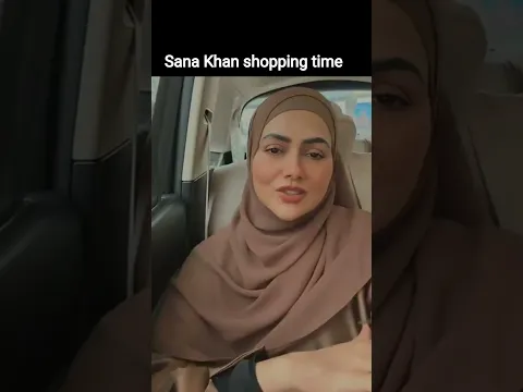 Sana khan shoping time #sanakhan #sana #shorts #short