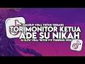 Lagu DJ TOR MONITOR KETUA X ADE SU NIKAH SLOW VIRAL TIKTOK FULL SONG MAMAN FVNDY 2025