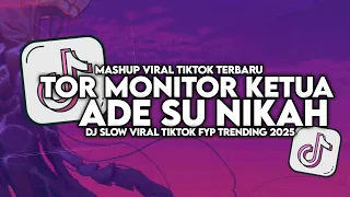 dj tor monitor ketua x ade su nikah slow viral tiktok full song maman fvndy 2025