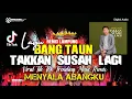 Lagu 🔴VIRAL !! LAGU ABANG TAUN DI REMIX LAMPUNG TAKKAN SUSAH LAGI‼️SPESIAL TIK TOK TRENDING FULL BAS 2025