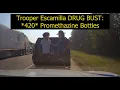 Trooper Escamilla DRUG BUST 420 Promethazine Bottles in Cadillac Escalade heading to Memphis