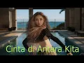 Lagu Cinta di Antara Kita | Endless Love | Indonesian Deep House Hit 2026