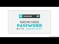 Show Or Hide Password Input Using JavaScript Input Type Pass To Text 3 Example Source code