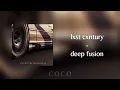 lxst cxntury - deep fusion (slowed) ❀