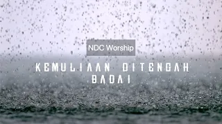 Download Kemuliaan Ditengah Badai - NDC Worship | Lyrics Video MP3