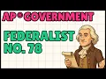Federalist No 78 Explained for AP Government and Politics
