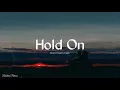 Download Lagu Hold On ~ Chord Overstreet  (Lyrics dan Terjemahan Indonesia)
