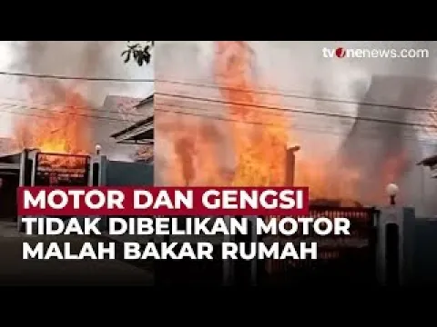Tidak Dituruti Beli Motor Seorang Anak Rela Bakar Rumah Orang Tuanya