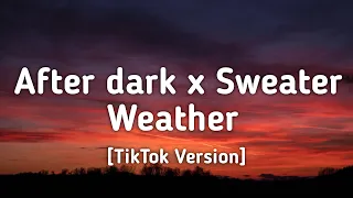 Download After dark x Sweater Weather (Lyrics) \ MP3