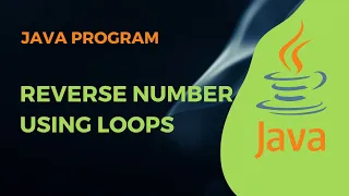Reverse Number Using Loops Java Program Swaroop Nadella