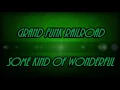 Grand Funk Railroad - Some Kind Of Wonderful (Lyrics on screen)