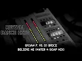 Download Lagu Sylvan F. vs. DJ Brice - Believe Me (Water \u0026 Soap Mix) [HQ]
