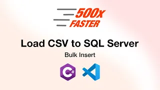 Load CSV to MS SQL Server 500x Faster with C Bulk Insert