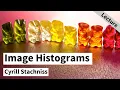 Image Histograms - Part 1 Histograms and Point Operators Cyrill Stachniss 2021