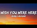 Avril Lavigne - Wish You Were Here
