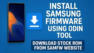 How to Install Samsung Firmware with Odin Step-by-Step Guide