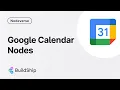 Google Calendar Nodes BuildShip Nodeverse - Workflows with No Code and AI
