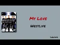 My Love - Westlife | Lirik Terjemahan Indonesia 