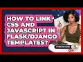 How To Link CSS And JavaScript In Templates - Python Code School