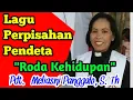 Download Lagu LAGU PERPISAHAN PENDETA || RODA KEHIDUPAN || PENDETA MELIASNI PANGGALO S.TH