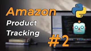 Amazon Product Tracking Part 2 Web Scraping using PYTHON SELENIUM