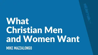 What Christian Men and Women Want