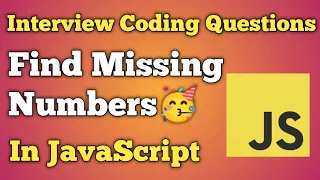 Find Missing Numbers From an Array JavaScript Interview Preparation Beginners