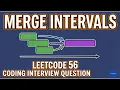 Merge Intervals Leetcode 56 Google Coding Interview Question Problem Solving