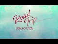 Sons of Zion - Road Trip (Official Lyric Video)