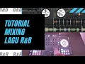 Download Lagu TUTORIAL CARA MIXING LAGU R\u0026B