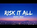Bruno Mars - Risk It All