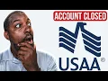 EVERYONE IS CLOSING THEIR USAA ACCOUNTS