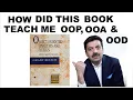 How did this book teach me true Object-Oriented Analysis Programming and Design