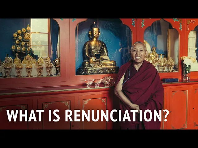 What is Renunciation? | Geshe Tashi Tsering