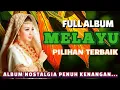 Download Lagu 🔴LAGU POP MELAYU PILIHAN‼️ALBUM NOSTALGIA MELAYU PENUH KENANGAN